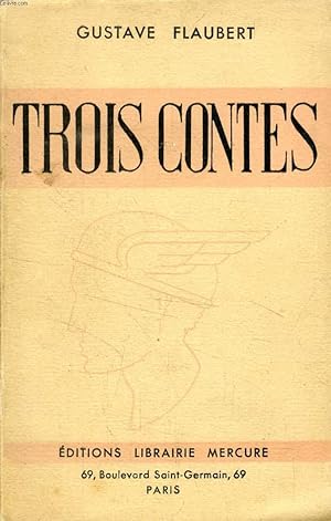 Bild des Verkufers fr TROIS CONTES (Un Coeur simple. la Lgende de St-Julien l'Hospitalier. Hrodias) zum Verkauf von Le-Livre