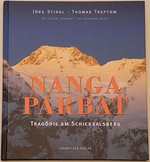 Nanga Parbat. Tragödie am Schicksalsberg. Mit einem Vorwort von Gerhard Baur.