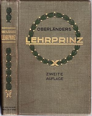 Image du vendeur pour Der Lehrprinz: Lehrbuch der heutigen Jagdwissenschaft mit besonderer Bercksichtigung der Bedrfnisse des Jagdbesitzers und des Jagdverwalters. mis en vente par Antiquariat Krikl