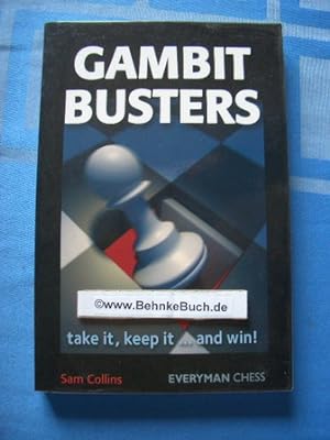 Gambit Busters: Take It, Keep It.and Win!