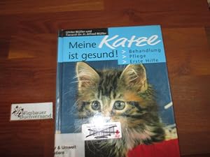 Seller image for Meine Katze ist gesund : Behandlung, Pflege, erste Hilfe. und Alfred Mller for sale by Antiquariat im Kaiserviertel | Wimbauer Buchversand