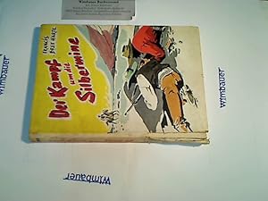 Imagen del vendedor de Kampf um die Silbermine : Erzhlung aus d. Pionierzeit d. amerikan. Westens. Francis Bret Harte. In freier Bearb. von Martin Anger. [Textzeichn.: J. Vaberg] a la venta por Antiquariat im Kaiserviertel | Wimbauer Buchversand