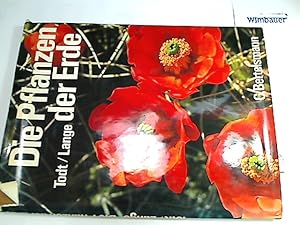 Die Pflanzen der Erde : eine Bilddokumentation. Dietmar Todt; Herbert Lange. Hrsg. von Roland Göö...