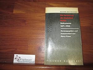 Bild des Verkufers fr Die Zerstrung der deutschen Politik : Dokumente 1871-1933. Hrsg. u. kommentiert Harry Pross, Fischer-Bcherei ; 264 Bcher des Wissens zum Verkauf von Antiquariat im Kaiserviertel | Wimbauer Buchversand