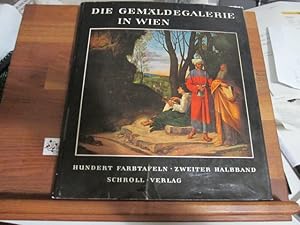 Bild des Verkufers fr Die Gemldegalerie des Kunsthistorischen Museums in Wien : 100 Farbtaf. Zweiter Halbband : Malerei der romanischen LKnder xvi.-xviii. Jahrhundert zum Verkauf von Antiquariat im Kaiserviertel | Wimbauer Buchversand