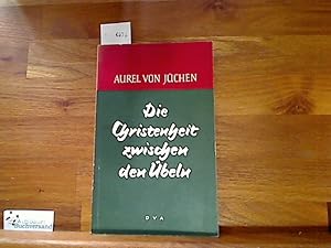 Bild des Verkufers fr Die Christenheit zwischen den beln. Fragen an der Zeit ; 7 zum Verkauf von Antiquariat im Kaiserviertel | Wimbauer Buchversand