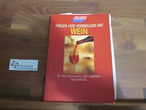 Seller image for Heilen und vorbeugen mit Wein for sale by Antiquariat im Kaiserviertel | Wimbauer Buchversand