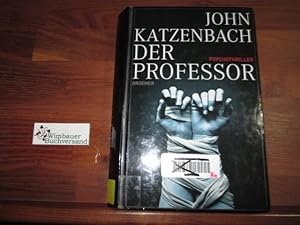 Seller image for Der Professor : Psychothriller. Aus dem Amerikan. von Anke und Eberhard Kreutzer for sale by Antiquariat im Kaiserviertel | Wimbauer Buchversand