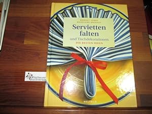 Seller image for Servietten falten und Tischdekorationen : [die besten Ideen]. ; Madeleine Brehaut. [Text: Joanna Lorenz. Red.: Jennifer Jones. Fotogr.: James Duncan. Koordination und Bearb. der dt. Ausg.: Neumann & Nrnberger, Leipzig. bertr. ins Dt.: Regina van Treeck] for sale by Antiquariat im Kaiserviertel | Wimbauer Buchversand