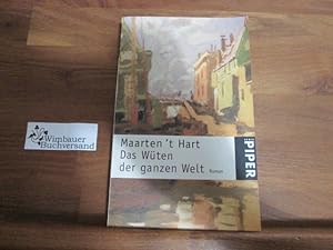 Bild des Verkufers fr Das Wten der ganzen Welt : Roman. Aus dem Niederlnd. von Marianne Holberg zum Verkauf von Antiquariat im Kaiserviertel | Wimbauer Buchversand