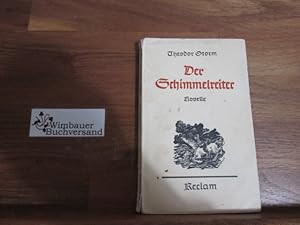 Imagen del vendedor de Der Schimmelreiter : Novelle. a la venta por Antiquariat im Kaiserviertel | Wimbauer Buchversand