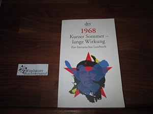 Immagine del venditore per 1968. Kurzer Sommer - lange Wirkung: Ein literarisches Lesebuch venduto da Antiquariat im Kaiserviertel | Wimbauer Buchversand