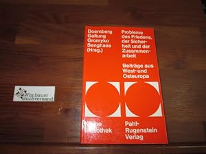 Bild des Verk�ufers f�r Probleme des Friedens, der Sicherheit und der Zusammenarbeit : Beitr. aus West- u. Osteuropa. hrsg. von Stefan Doernberg [u. a.] zum Verkauf von Wimbauer Buchversand