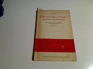 Das unwahre Prinzip unserer Erziehung oder Der Humanismus und Realismus : (1842 in d. Rheinischen...