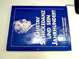 Bild des Verkufers fr Gustav Schickedanz und sein Jahrhundert Zum 100. Geburtstag des Quelle-Grnders Dokumentation und Handelsgeschichte zum Verkauf von Antiquariat im Kaiserviertel | Wimbauer Buchversand