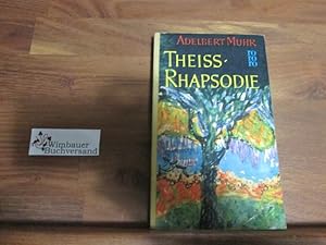 Seller image for Theiss-Rhapsodie. Roman. for sale by Antiquariat im Kaiserviertel | Wimbauer Buchversand