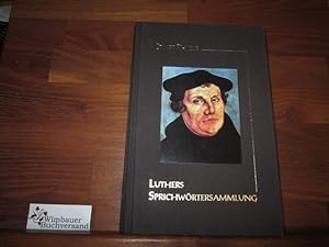 Seller image for Luthers Sprichwrtersammlung for sale by Antiquariat im Kaiserviertel | Wimbauer Buchversand