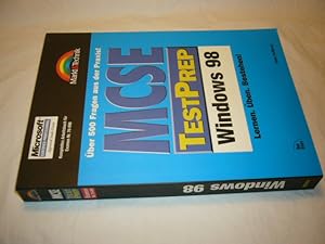 MCSE TestPrep Windows 98. Lernen. Üben. Bestehen!