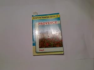 Bild des Verkufers fr Provence. [Autoren: Carola Manstein-Blechinger ; Nicolai Blechinger], Ntzliche Reisetips von A - Z zum Verkauf von Antiquariat im Kaiserviertel | Wimbauer Buchversand