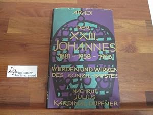 Immagine del venditore per Der XXIII. Johannes : Werden u. Wirken d. Papstes Angelo Roncalli. [Durch neue Arbeiten u. Daten erg. bers. aus d. Engl. Amerikan.: Joachim Schulz. Fr d. dt. Ausg. mitverantwortl.: Ludwig Dderlein] venduto da Antiquariat im Kaiserviertel | Wimbauer Buchversand