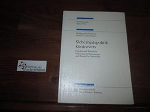 Bild des Verkufers fr Sicherheitspolitik kontrovers. - Frieden und Sicherheit; Status quo in Westeuropa und Wandel in Osteuropa zum Verkauf von Antiquariat im Kaiserviertel | Wimbauer Buchversand