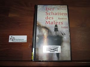 Seller image for Der Schatten des Malers : Roman. Aus dem Engl. von Rita Seu und Thomas Wollermann for sale by Antiquariat im Kaiserviertel | Wimbauer Buchversand