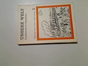 Immagine del venditore per Unsere Welt. Erster Band. Geschichten aus der Geschichte Geschichtswerk fr Hauptschulen / Bd. 3 venduto da Antiquariat im Kaiserviertel | Wimbauer Buchversand