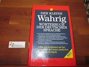 Der kleine Wahrig : Wörterbuch der deutschen Sprache. hrsg. von Gerhard Wahrig. Neu hrsg. von Ren...