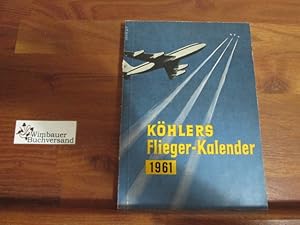 Bild des Verkufers fr Khlers Flieger-Kalender 1961, 13. Jahrgang zum Verkauf von Antiquariat im Kaiserviertel | Wimbauer Buchversand