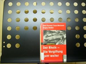 Bild des Verkufers fr Der Rhein - Die Vergiftung geht weiter zum Verkauf von Antiquariat im Kaiserviertel | Wimbauer Buchversand