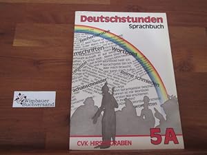 Bild des Verkufers fr Deutschstunden, Sprachbuch, 5. Schuljahr 5A zum Verkauf von Antiquariat im Kaiserviertel | Wimbauer Buchversand