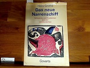 Imagen del vendedor de Das neue Narrenschiff. [Hrsg.:] Heinz Grothe. Schwnke u. Anekdoten aus 4 Jahrhunderten. Ill. von Klaus Winter u. Helmut Bischoff a la venta por Antiquariat im Kaiserviertel | Wimbauer Buchversand