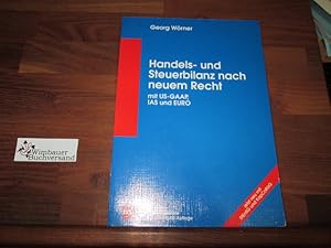 Bild des Verkufers fr Handels- und Steuerbilanz nach neuem Recht : mit US-GAAP, IAS und EURO ; [jetzt neu mit StEntlG und KapCoRiliG]. zum Verkauf von Antiquariat im Kaiserviertel | Wimbauer Buchversand