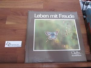 Seller image for Leben mit Freude Quellen-Stundenbuch for sale by Antiquariat im Kaiserviertel | Wimbauer Buchversand