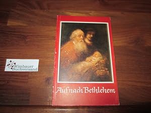 Bild des Verkufers fr Auf nach Bethlehem zum Verkauf von Antiquariat im Kaiserviertel | Wimbauer Buchversand