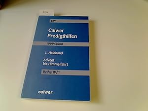 Seller image for Calwer Predigthilfen, Reihe IV/1, Halbbd.1, Advent bis Himmelfahrt (1999/2000) for sale by Antiquariat im Kaiserviertel | Wimbauer Buchversand