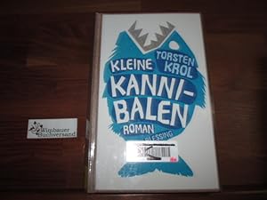 Seller image for Kleine Kannibalen : Roman. Aus dem Engl. von Gunnar Kwisinski for sale by Antiquariat im Kaiserviertel | Wimbauer Buchversand