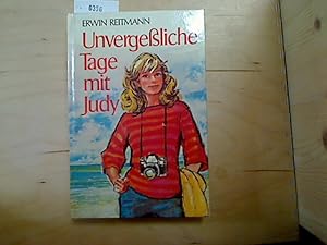Seller image for Unvergeliche Tage mit Judy. for sale by Antiquariat im Kaiserviertel | Wimbauer Buchversand