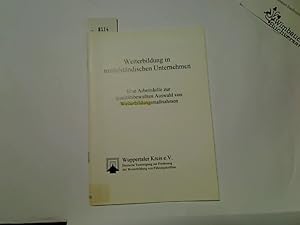 Bild des Verkufers fr Weiterbildung in mittelstndischen Unternehmen. Eine Arbeitshilfe zur qualittsbewuten Auswahl von Weiterbildungsmanahmen zum Verkauf von Antiquariat im Kaiserviertel | Wimbauer Buchversand