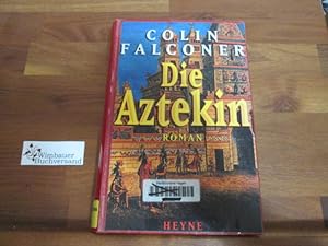 Bild des Verkufers fr Die Aztekin zum Verkauf von Antiquariat im Kaiserviertel | Wimbauer Buchversand