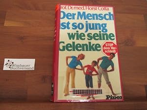 Imagen del vendedor de Der Mensch ist so jung wie seine Gelenke : Haltung, Bewegung, Sport, Ernhrung, Behandlung. Unter Mitarb. von Arnim C. Braun . Mit 154 Zeichn. von Horst Busse a la venta por Antiquariat im Kaiserviertel | Wimbauer Buchversand
