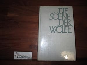 Bild des Verkufers fr Die Shne der Wlfe zum Verkauf von Antiquariat im Kaiserviertel | Wimbauer Buchversand