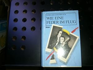 Seller image for Wie eine Feder im Flug for sale by Antiquariat im Kaiserviertel | Wimbauer Buchversand