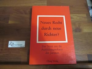 Image du vendeur pour Neues Recht durch neue Richter? : der Streit um d. Ausbildungsreform d. Juristen. hrsg. von Peter Gutjahr-Lser mis en vente par Antiquariat im Kaiserviertel | Wimbauer Buchversand