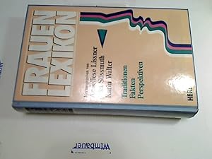 Bild des Verkufers fr Frauenlexikon : Traditionen, Fakten, Perspektiven. hrsg. von Anneliese Lissner ., Reihe Frauenforum zum Verkauf von Antiquariat im Kaiserviertel | Wimbauer Buchversand