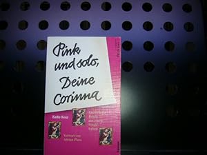 Seller image for Pink und solo, Deine Corinna for sale by Antiquariat im Kaiserviertel | Wimbauer Buchversand
