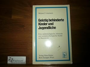 Geistig behinderte Kinder und Jugendliche. Eine epidemiologische, klinische und sozialpsychologis...