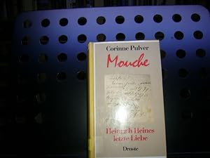 Bild des Verkufers fr Mouche : Heinrich Heines letzte Liebe zum Verkauf von Antiquariat im Kaiserviertel | Wimbauer Buchversand