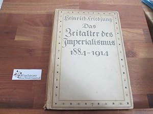 Bild des Verkufers fr Das Zeitalter des Imperialismus : 1884-1914. Erster Band Friedjung Heinrich zum Verkauf von Antiquariat im Kaiserviertel | Wimbauer Buchversand