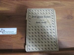 Bild des Verkufers fr Drei graue Reiter - Roman zum Verkauf von Antiquariat im Kaiserviertel | Wimbauer Buchversand